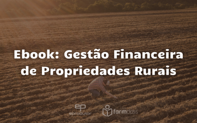 Ebook Gratuito de Gestão Financeira de Propriedades Rurais.